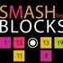 Smash the Blocks